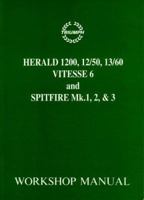 Triumph Herald,Vitesse & Spit Workshop Manual 0946489998 Book Cover