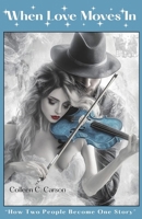 WHEN LOVE MOVES IN 1069741930 Book Cover