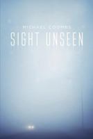 Sight Unseen 1630632716 Book Cover