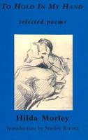To Hold in My Hand: Selected Poems, 1955-1983 0935296468 Book Cover