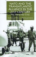 NATO and the Transatlantic Alliance in the 21st Century: The Twenty-Year Crisis 0333657640 Book Cover