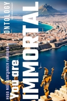 You are IMMORTAL: Ontology B0CTHJVCBG Book Cover