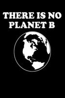 There's No Planet B: Funny Journal - 6x 9 120 Blank Lined Pages Joke Diary - Funny Sayings Notebook - Great Appreciation Gifts 1692859579 Book Cover