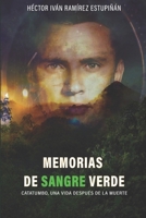 Memorias de sangre verde: Catatumbo, una vida después de la muerte B0C2SVRQM4 Book Cover