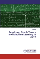 Results on Graph Theory and Machine Learning in 2019 6200435383 Book Cover