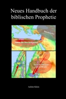 Neues Handbuch Der Biblischen Prophetie 1731350678 Book Cover