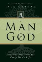 A Man of God: Essential Priorities for Every Man's Life 1581348746 Book Cover