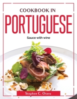 Cookbook in Portuguese: Sauce with wine 1804380598 Book Cover