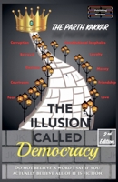The Illusion Called Democracy 9363568458 Book Cover