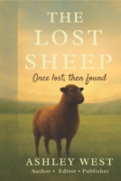 The Lost Sheep: Once lost, then found (Intro to The Lost Sheep Series) B0FCXMZ9VJ Book Cover