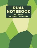 Dual Notebook: Blank and Lined Paper for Writing & Sketching- 120 Pages (60 College Ruled & Blank Pages Alternating) - 8.5 X 11 - Green Geometric Shapes Journal 1722672463 Book Cover