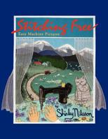 Stitching Free: Easy Machine Pictures 091488168X Book Cover