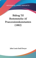 Bidrag Til Bestemmelse Af Praecessionskonstanten (1882) 1160326061 Book Cover