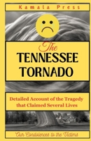 The Tennessee Tornado: Detailed Account of the Tragedy that Claimed Several Lives B0CPXG6GKR Book Cover