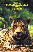 El Estigma del Colt�n 1393381499 Book Cover