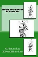 Selective Focus 1591093597 Book Cover