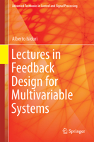 Lectures in Feedback Design for Multivariable Systems 3319420305 Book Cover
