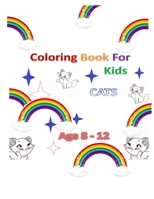 CATS Coloring Book: For Kids Ages 8-12 B08SB9WBP3 Book Cover