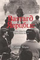 Bastard Republic: Encounters Along the Tattered Edge of Fallen Empire 0578556758 Book Cover