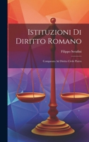 Istituzioni Di Diritto Romano: Comparato Ad Diritto Civile Patrio 1021340162 Book Cover