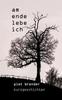 Am Ende lebe ich 375283062X Book Cover