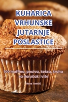 Kuharica Vrhunske Jutarnje Poslastice (Croatian Edition) 1836238061 Book Cover