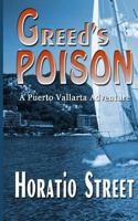 Greed's Poison A Puerto Vallarta Adventure 0987869418 Book Cover
