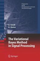 The Variational Bayes Method in Signal Processing (Signals and Communication Technology) 3642066909 Book Cover