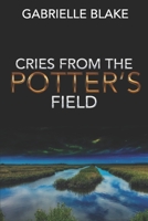 Cries from the Potter's Field (Potter's Field Series) B0B4GJ9CD9 Book Cover