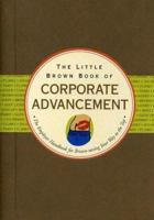 Little Brown Bk of Corporate Advancement 1593598696 Book Cover