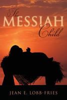 The Messiah Child 1974654079 Book Cover