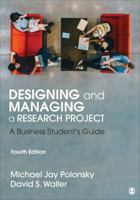 Designing and Managing a Research Project: A Business Student's Guide 1544316461 Book Cover