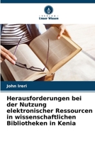 Herausforderungen bei der Nutzung elektronischer Ressourcen in wissenschaftlichen Bibliotheken in Kenia (German Edition) 6208557291 Book Cover