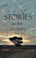 Stories (and their stories): A Writer's Life 1663282668 Book Cover