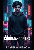 Chroma-Cortex B0FHDSKWTW Book Cover