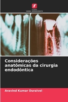 Considerações anatômicas da cirurgia endodôntica (Portuguese Edition) 6208081181 Book Cover