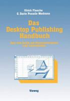 Das Desktop Publishing Handbuch: Satz Und Grafik Mit Personalcomputer Und Laserdrucker 3528045639 Book Cover