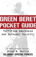 Green Beret Pocket Guide: to Terrorism Awareness and Personal Security 162086858X Book Cover