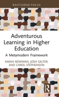 Adventurous Learning in Higher Education: A Metamodern Framework 1041123469 Book Cover