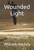 Wounded Light: Surviving PTSD B0F8475QCM Book Cover