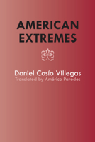 American Extremes: Extremos de America 0292700695 Book Cover