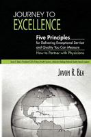 Journey to Excellence: Five Principles for Delivering Exceptional Service and Quality You Can Measure 1441528075 Book Cover