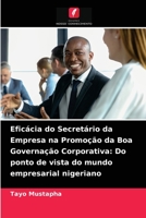 Eficácia do Secretário da Empresa na Promoção da Boa Governação Corporativa: Do ponto de vista do mundo empresarial nigeriano 6203533637 Book Cover