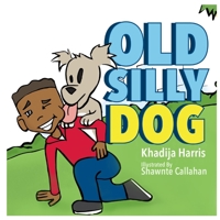 Old Silly Dog 1723528919 Book Cover