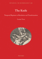 The Knife: Temporal Ruptures in Revelation and Transformation 9042948442 Book Cover