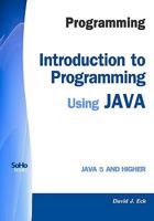 Introduction to Programming Using Java 1616100990 Book Cover