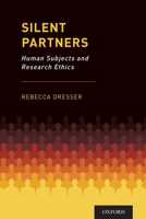 Silent Partners: Human Subjects and Research Ethics 0190929189 Book Cover