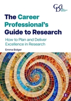 The Career Professionals Guide to Research 1911724592 Book Cover