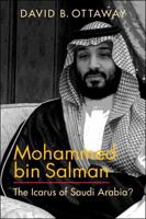 Mohammed Bin Salman: The Icarus of Saudi Arabia? 1626379785 Book Cover