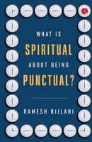 What Is Spiritual about Being Punctual? 9355207808 Book Cover